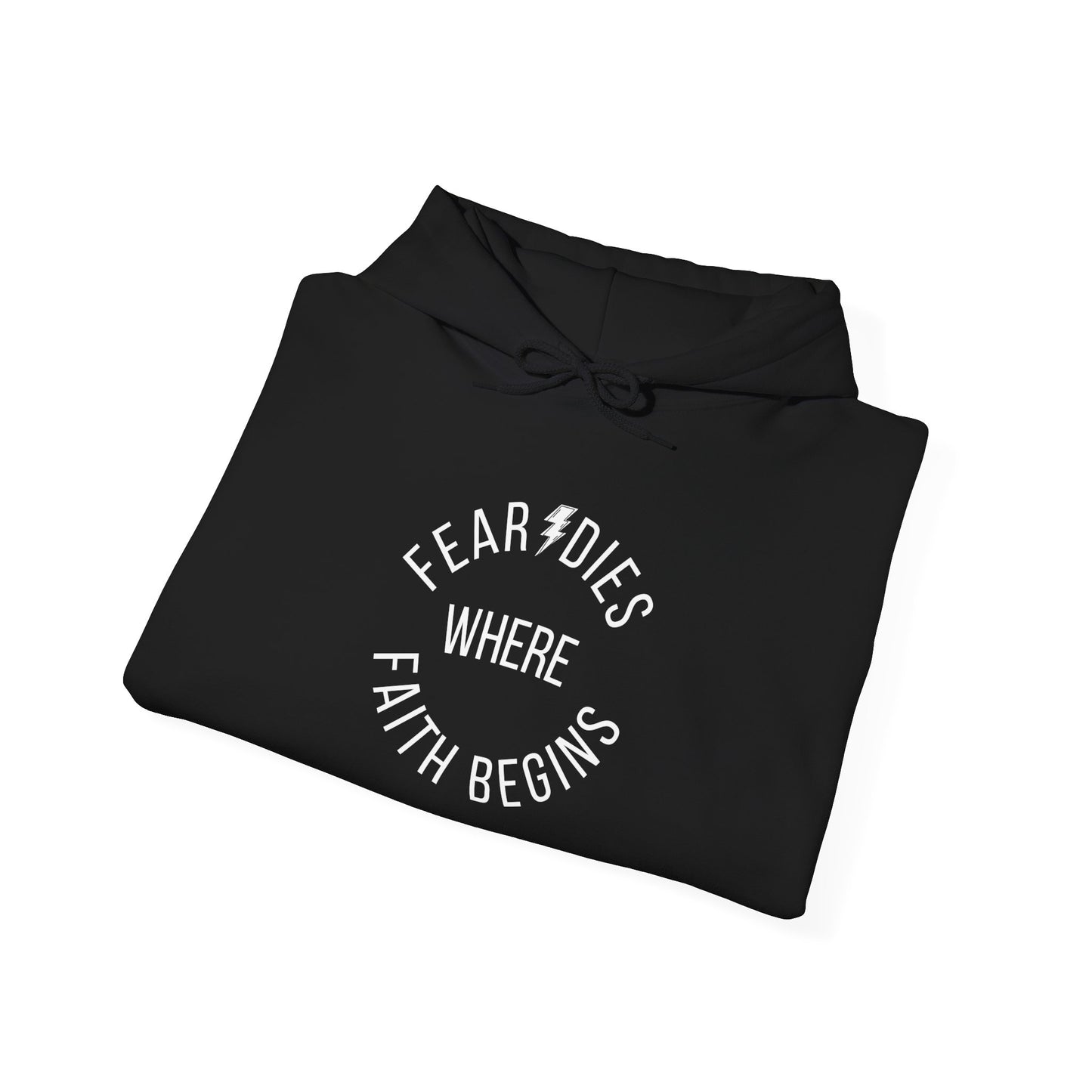 Fear Dies Where Faith Begins Hoodie — Christian Streetwear Faith Hoodie