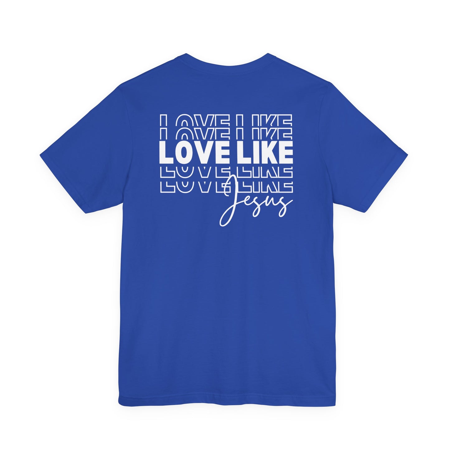 Blue Love Like Jesus Christian T-shirt with inspirational faith message