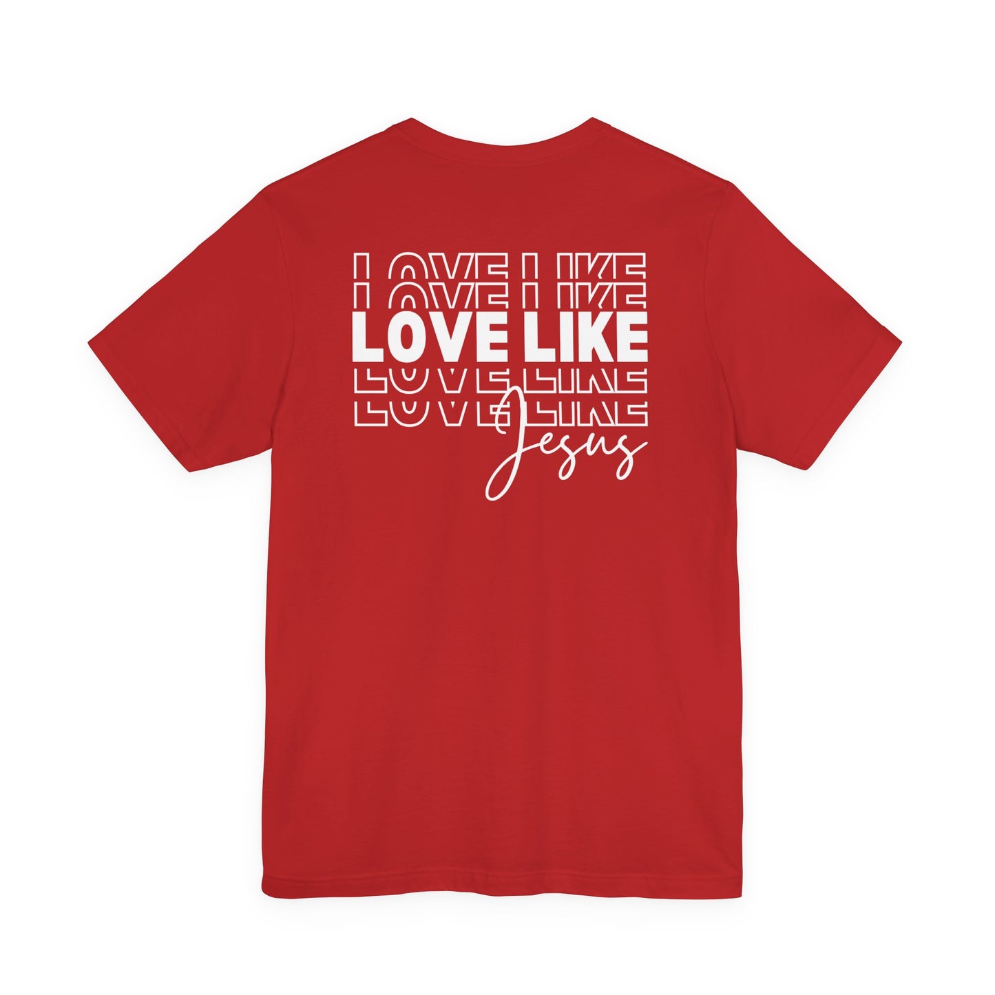 Red Love Like Jesus Christian faith-based inspirational T-shirt