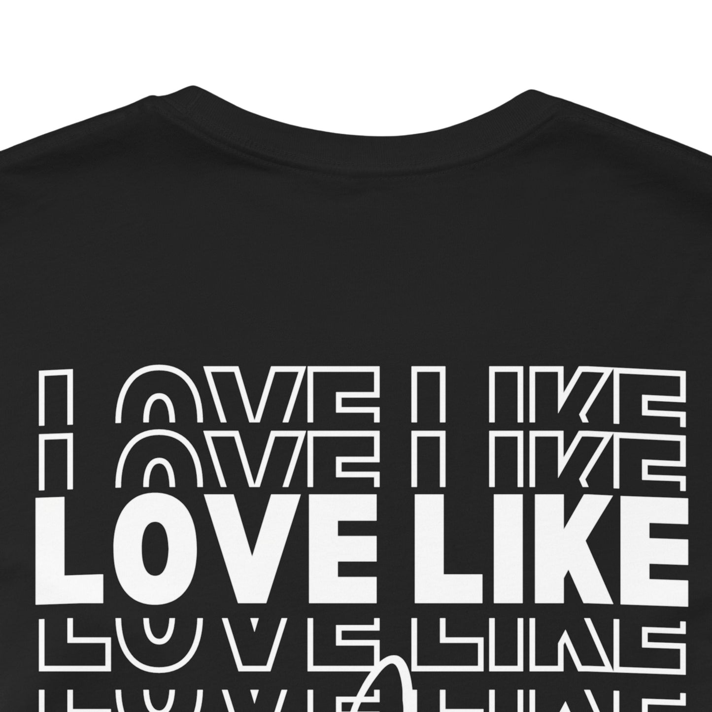 Close-up of Love Like Jesus Christian T-shirt typography design
