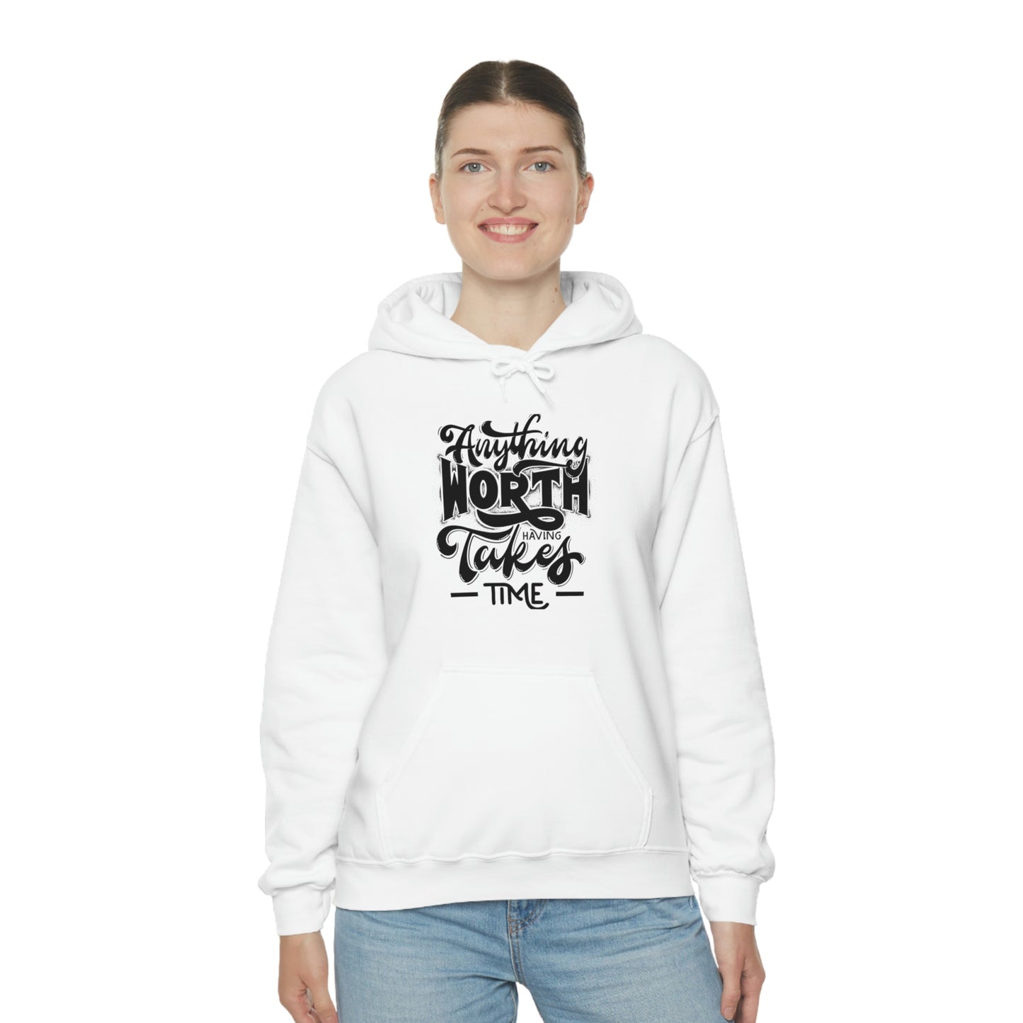 Anything worth having takes time Unisex Heavy Blend™ Hooded Sweatshirt